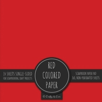 Red Scrapbook Paper Pad 8x8 Decorative Scrapbooking Kit Collection for Cardmaking Gifts, DIY Crafts, Creative Projects, Solid Color Designer Paper 1636571603 Book Cover