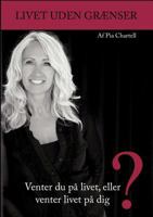 Livet Uden Grænser: Venter du på livet eller venter livet på dig? 8771147411 Book Cover