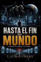 Hasta el Fin del Mundo (Spanish Edition) 1066716145 Book Cover