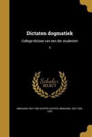 Dictaten Dogmatiek: College-Dictaat Van Een Der Studenten; 3 136182896X Book Cover