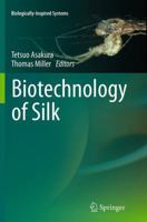 Biotechnology of Silk 9402402292 Book Cover