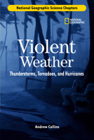 Science Chapters: Violent Weather: Thunderstorms, Tornadoes, and Hurricanes (Science Chapters) 0792259475 Book Cover