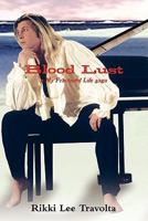 Blood Lust: A My Fractured Life Saga 0557699517 Book Cover
