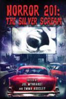 Horror 201: The Silver Scream 099467936X Book Cover