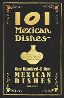 101 Mexican Dishes - 1906 Reprint 1440493073 Book Cover