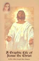 A Graphic Life of Jesus Christ 1891280252 Book Cover