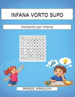 INFANA VORTO SUPO: Vortserco por infanoj en Esperanto B0GY3MJL8B Book Cover