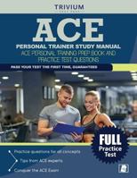 ACE Personal Trainer Study Manual: ACE Personal Training Prep Book and Practice Test Questions 1941759696 Book Cover
