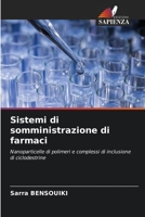 Sistemi di somministrazione di farmaci: Nanoparticelle di polimeri e complessi di inclusione di ciclodestrine 6206398927 Book Cover