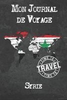 Mon Journal de Voyage Syrie: 6x9 Carnet de voyage I Journal de voyage avec instructions, Checklists et Bucketlists, cadeau parfait pour votre s�jour � Syrie et pour chaque voyageur. 167397886X Book Cover