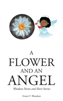 A Flower and an Angel: Woodson Poems and Short Stories B0BQ22944T Book Cover