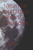 Nyght of shattered moons and roses. B0BGN8XY1H Book Cover