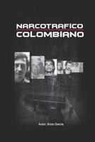 Narcotrafico Colombiano: Historia de Narcos B08D4VRR7G Book Cover