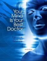 Your Mind Is Your Best Doctor: Positive Energy Healing 1300277998 Book Cover