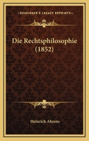 Die Rechtsphilosophie (1852) 1166802493 Book Cover