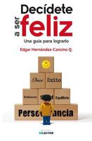 Decidete a ser feliz 6074534489 Book Cover