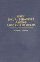 Risky Sexual Behaviors Among African-Americans 0275941620 Book Cover