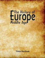 The History of Europe: Middle Age 9386834936 Book Cover