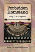 Forbidden Homeland: Story of a Diasporan B0BW17PMTD Book Cover