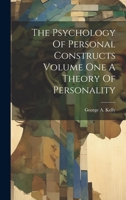Theory of Personality: The Psychology of Personal Constructs (The Norton Library) 0393001520 Book Cover