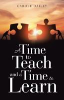 A Time to Teach and a Time to Learn 1512781738 Book Cover