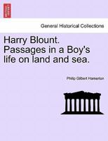 Harry Blount: Passages in a Boy's Life on Land and Sea 1240892152 Book Cover