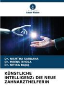 KÜNSTLICHE INTELLIGENZ: DIE NEUE ZAHNARZTHELFERIN (German Edition) 6208759501 Book Cover