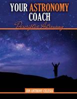 Your Astronomy Coach: Descriptive Astronomy 1792413068 Book Cover