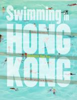Swimming in Hong Kong 0983231761 Book Cover