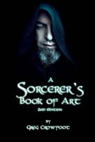 A Sorcerer's Book of Art : 2nd Edition 1975792742 Book Cover