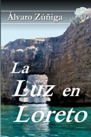 La Luz en Loreto 0359729428 Book Cover