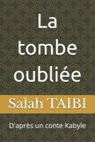 La tombe oubliée: D'après un conte Kabyle B08L3XC7D1 Book Cover
