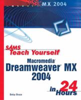 Sams Teach Yourself Macromedia Dreamweaver MX 2004 in 24 Hours (Sams Teach Yourself in 24 Hours) 0672325934 Book Cover