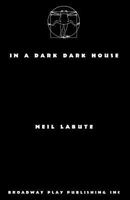 In a Dark Dark House: A Play 0865479836 Book Cover