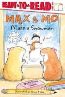Max & Mo Make a Snowman 0545128854 Book Cover