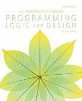 C++ Programs to Accompany Programming Logic and Design 1285867416 Book Cover