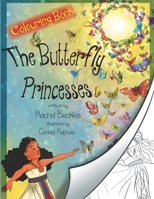 The Butterfly Princesses Colouring Book 1539628264 Book Cover