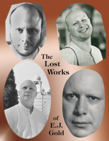 The Lost Works of E.J. Gold 0895560763 Book Cover