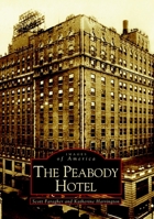 The Peabody Hotel (Images of America: Tennessee) 0738514535 Book Cover