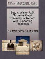 Beto v. Walton U.S. Supreme Court Transcript of Record with Supporting Pleadings 1270608452 Book Cover