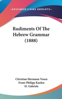 Rudiments Of The Hebrew Grammar 112069647X Book Cover