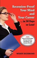 Recession-Proof Your Mind and Career in 30 Days or Less! 0984115617 Book Cover