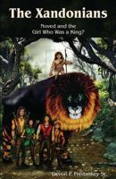 The Xandonians: Noved and the Girl Who Was a King? 1478778504 Book Cover