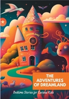 The Adventures of Dreamland B0BYR8626L Book Cover