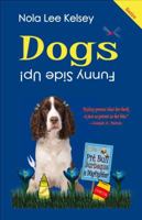 Dogs: Funny Side Up! 0980232325 Book Cover