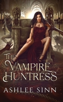 The Vampire Huntress Series Bundle B08M8DBNTG Book Cover