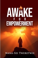AWAKE FOR EMPOWERMENT B0F2SDTJB5 Book Cover