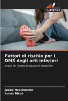 Fattori di rischio per i DMS degli arti inferiori: Analisi del modello di equazione strutturale 6205971526 Book Cover