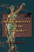 Mark Rollins and the Rainmaker 1439220557 Book Cover