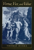 Virtue, Vice, and Value 0195158652 Book Cover
